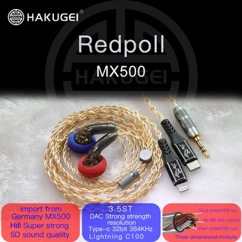 HAKUGEI.Redpoll. Hi-end MX500.Ушите 15 mm. 3,5 мм. КПР Type-c.Светкавица C100.Музика Hi-Fi